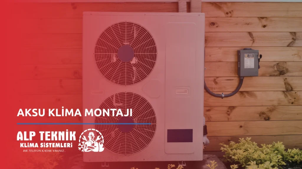 Aksu Klima Montajı