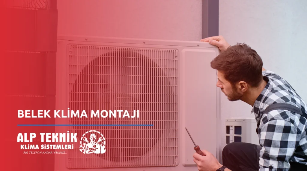 Belek Klima Montajı
