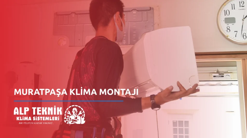 Muratpaşa Klima Montajı
