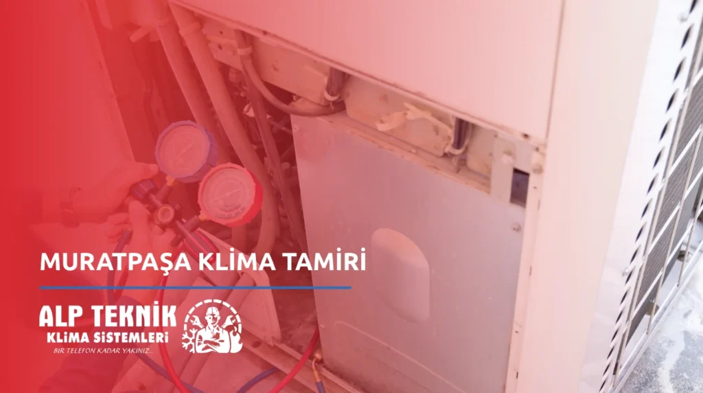 Muratpaşa Klima Tamiri